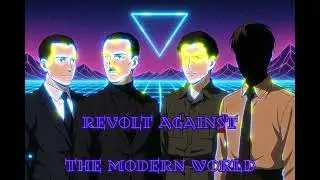 Xurious - Revolt Against The Modern World sped up