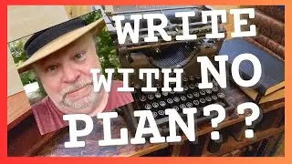 CAN YOU WRITE A BOOK WITHOUT A PLOT OR OUTLINE?