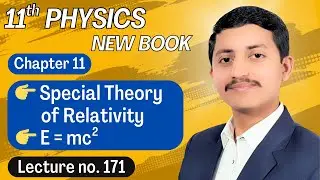 Special Theory of Relativity Class 11 | Mass Energy Equivalence Physics class 11 Chapter 11