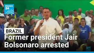 Former president Jair Bolsonaro arrested due to 