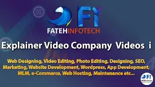 Explainer Video Company  Videos  | Fatehinfotech.com
