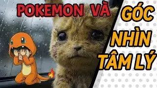 Góc nhìn tâm lý học về Pokemon | PHÂN TÍCH POKEMON