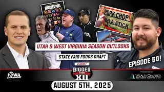 Bigger Than 12: Coaches Poll, Utah/WVU season outlooks, and State Fair Foods Draft