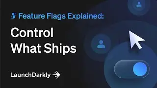 Feature Flags Explained: Control What Ships | Take Control of Every Release