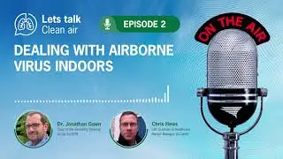 Lets Talk Clean Air - Dealing with airborne viruses