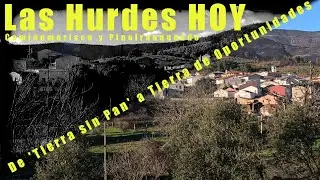 Las Hurdes Hoy | Caminomorisco y Pinofranqueado | De 'Tierra Sin Pan' a Tierra de Oportunidades