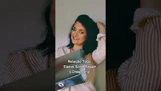 Uma Rela&ccedil;&atilde;o total com a L'Or&eacute;al Elseve Bond Repair #lorealparis