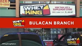 Whey King Supplements Bulacan | Malolos Branch | More than just a Supplement Store