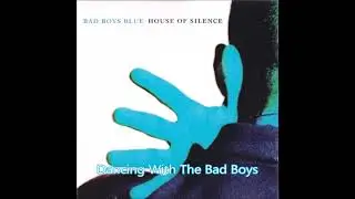 Bad Boys Blue - Dancing With The Bad Boys