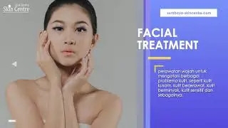 Facial Treatment By Surabaya Skin Centre