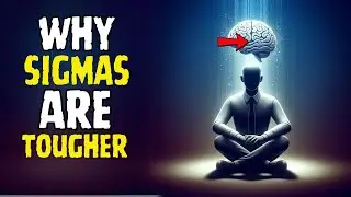 5 Reasons Sigma Males Are Mentally Tougher Than Most