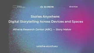 UNICHE Webinar no.1 - Stories Anywhere: Digital Storytelling Across Devices and Spaces