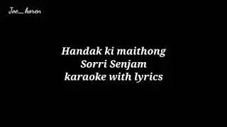 Handaki Maithong/ Sorri Senjam/ karaoke with lyrics
