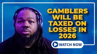 GAMBLERS WILL BE TAXED ON LOSSES IN 2026