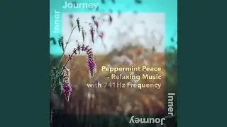 Serene Sensations and Healing - 741 Hz Healing Tone