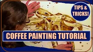 COFFEE PAINTING TUTORIAL!  Learn all the tips and tricks about painting without paint!
