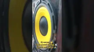 dj sarzan 👑# real sound testing ☠️⚡🔥💥🔊# please full video dekhi 🙏# please subscribe 🙏