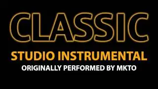 Classic (Cover Instrumental) [In the Style of MKTO]