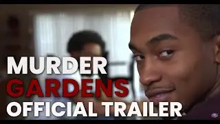 Murder Gardens The Movie - Official Trailer