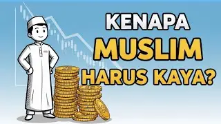 Why Should Muslims Be Rich? (The Mindset Taught by the Prophet)