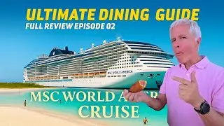 MSC World America Ultimate Dining Guide Ep02 | MSC World America review 2025