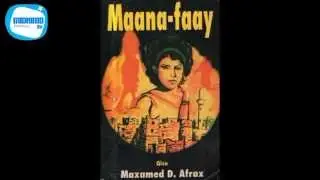 Sheekadii Maana Faay (Qaybtii 3-aad) Qore: Max'ed D. Afrax