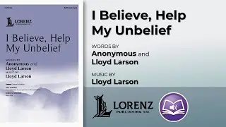 I Believe, Help My Unbelief | Lloyd Larson