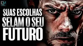 SUAS ESCOLHAS DETERMINAM O SEU FUTURO EM 2026 - DISCURSO MOTIVACIONAL