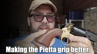 Making the Pietta grip better.