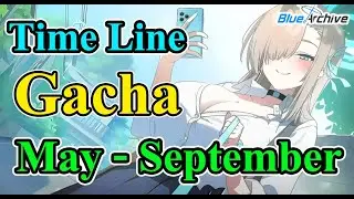 Blue archive  - สรุป Time Line Gacha May - September ตู้ไหนต้องเปิดบ้าง