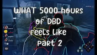 5000 ore su DBD? Part 2 [Dead by Daylight highlights & Fails]