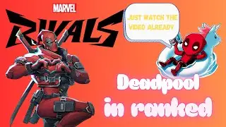 Playing RANKED in Marvel Rivals with Deadpool