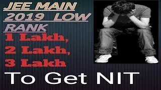 JEE Main Low Rank to get NIT