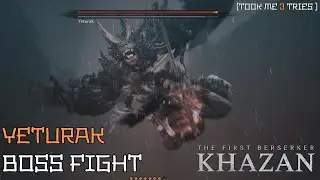 Yeturak Boss Fight | Took me 3 Tries | The First Berserker: Khazan