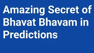 AMAZING SECRET OF BHAVAT BHAVAM | PREDICTIVE TECHNIQUES | AKOOL SARAL JYOTISH