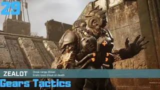 Zealot?  This Isn't Starcraft!  | Gears Tactics Episode 29