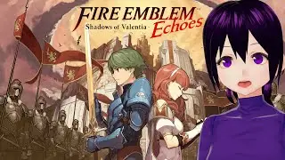 【Fire Emblem Echoes: Shadows of Valentia】Act 4 Part 1! Delthea Shall Destroy