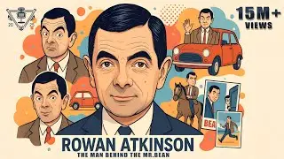 The Real Rowan Atkinson: Beyond Mr. Bean and Johnny English