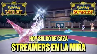 CAZADOR DE DUELOS Retando Streamers| Pokémon Escarlata y Púrpura