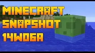 Minecraft Snapshot 14w06a - Mob AI and Mapmaker changes!