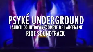 Walibi Belgium - Psyk&eacute; Underground - Launch Countdown/Compte de Lancement - Ride Soundtrack