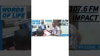 107.6 IMPACT FM JINJA PROGRAM  -  WORDS OF LIFE SERIES  -  PASTOR EDDIE JUUKO ON.  //  SERIES 30. //