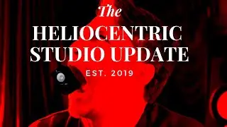 Heliocentric Studio Update (1/7/19)