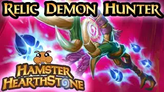 [ Hearthstone S102 ] Relic Demon Hunter - Murder at Castle Nathria