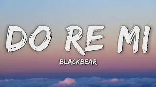 Blackbear - Do Re Mi (Lyrics)