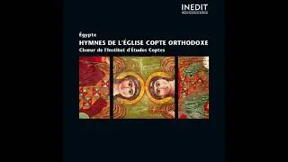 Egypt: Coptic Orthodox Church Hymns, Choir of the Institute of Coptic Studies [2015]