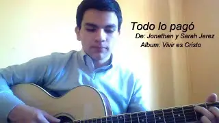 Todo lo pagó - Jonathan y Sarah Jerez - Cover