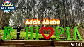 Ken's Travels #67: Addis Ababa, Ethiopia🇪🇹 Exploring the Markets, Museums, Nightlife and Honey Wine!