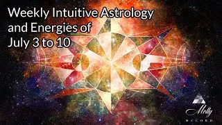 Weekly Intuitive Astrology and Energies of July 3 to 10 ~ Cancer New Moon, Mercury oppose Pluto