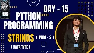 Python Strings ( PART - 2 ) @HDR_Programming